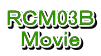 ＲＣＭ03Ｂ Ｍｏｖｉｅ